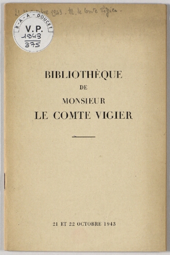 Bibliothèque de Monsieur le comte Vigier : [vente des 21 et 22 octobre 1943]