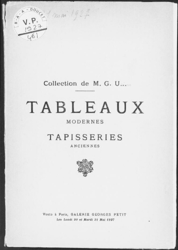 Collection de M. G. U... Tableaux modernes, tapisseries anciennes : [vente des 30 et 31 mai 1927]