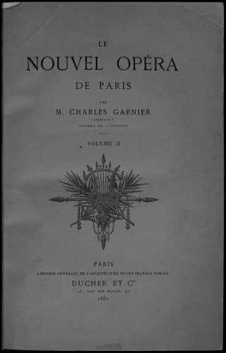 Le Nouvel Opéra de Paris. Volume II