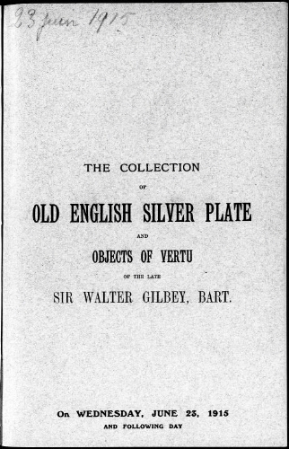 Catalogue of the collection of old English silver plate and objects of vertu […] : [vente du 23 juin 1915]