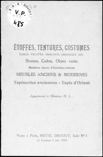 Etoffes, tentures, costumes, [...] tapisseries anciennes, tapis d'Orient, appartenant à Monsieur H. L... : [vente du 6 juin 1930]