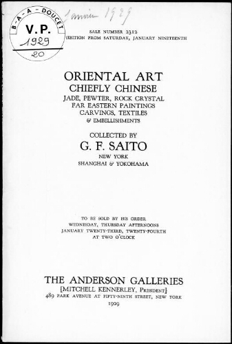 Oriental art, chiefly Chinese [...] collected by G. F. Saito, New York, Shanghai & Yokohama : [vente des 23 et 24 janvier 1929]