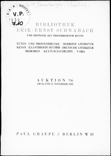 Bibliothek Erik-Ernst Schwabach und Beiträge aus verschiedenem Besitz, Luxus- und Pressendrucke [...] : [vente des 14 et 15 novembre 1930]