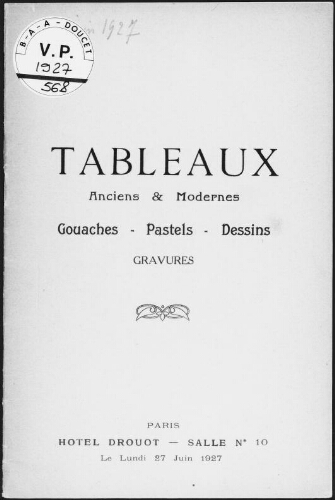 Tableaux anciens et modernes, gouaches, pastels, dessins, gravures : [vente du 27 juin 1927]