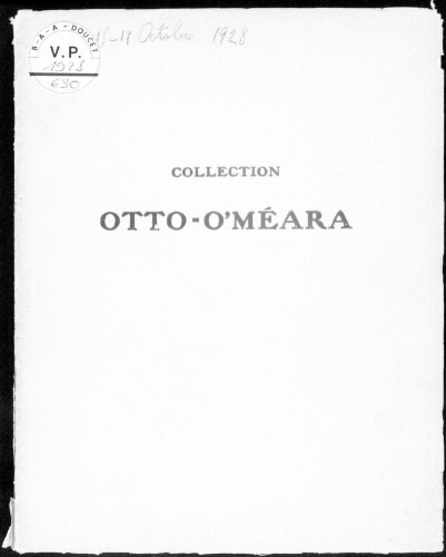 Collection Otto O’Méara : [vente du 15 au 17 octobre 1928]