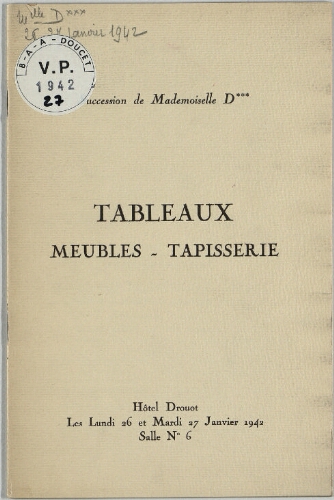 Succession de Mademoiselle D*** ; Tableaux, meubles, tapisserie : [vente des 26 et 27 janvier 1942]