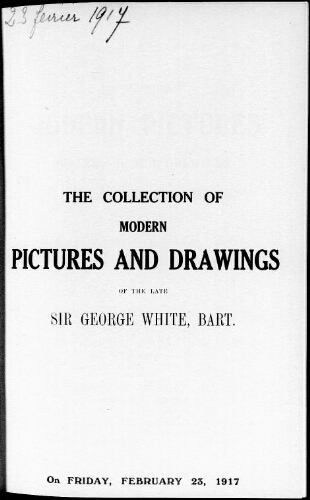 Catalogue of the collection of modern pictures, water colour drawings […] : [vente du 23 février 1917]