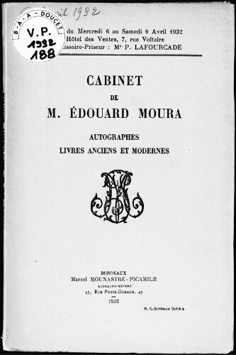Cabinet de M. Édouard Moura, autographes, livres anciens et modernes : [vente du 6 au 9 avril 1932]