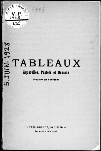 Tableaux, aquarelles, pastels et dessins, sculpture par Carpeaux : [vente du 5 juin 1923]