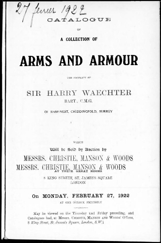 Catalogue of a collection of arms and armour, the property of Sir Harry Waechter [...] : [vente du 27 février 1922]