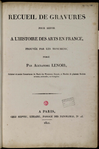 Recueil de gravures pour servir à l'histoire des arts en France, prouvée par les monumens
