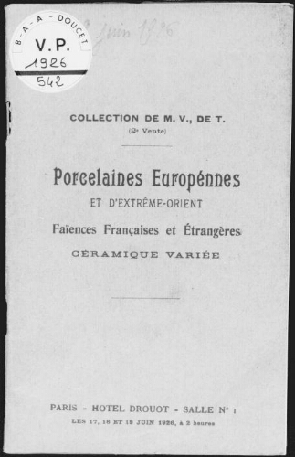 Collection de M. V., de T. (2e vente). Porcelaines européennes et d'Extrême-Orient [...] : [vente du 17 au 19 juin 1926]