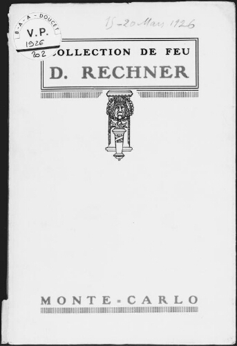 Collection de feu D. Rechner : [vente du 15 au 20 mars 1926]