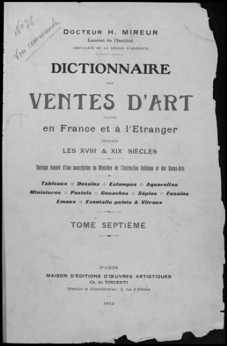 Dictionnaire des ventes d'art faites en France et à l'étranger pendant les XVIIIème et XIXème siècles. Tome 7 : S-Z