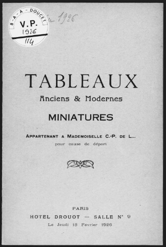 Tableaux anciens et modernes, miniatures, appartenant à Mademoiselle C.-P. de L., pour cause de départ : [vente du 18 février 1926]