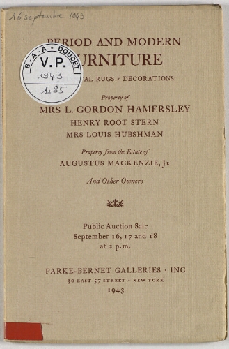 Property of Mrs L. Gordon Hamersley, Henry Root Stern, Mrs Louis Hubshman, property from the estate of Augustus Mackenzie, Jr. [...] : [vente du 16 au 18 septembre 1943]