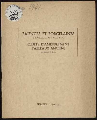 Faïences et porcelaines de la collection de Monsieur le Comte de X... [...] : [vente du 21 mai 1941]