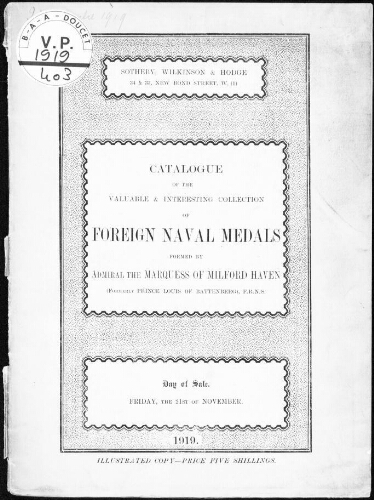 Catalogue of the valuable and interesting collection of foreign naval medals formed by Admiral the Marquess of Milford Haven [...] : [vente du 21 novembre 1919]
