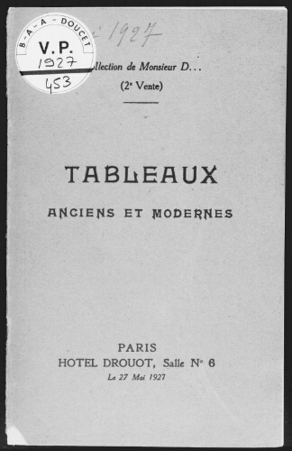 Collection de Monsieur D... (2e vente). Tableaux anciens et modernes : [vente du 27 mai 1927]