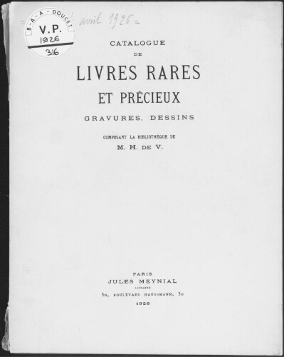 Catalogue de livres rares et précieux, gravures, dessins, composant la bibliothèque de M. H. de V. : [vente du 22 au 24 avril 1926]