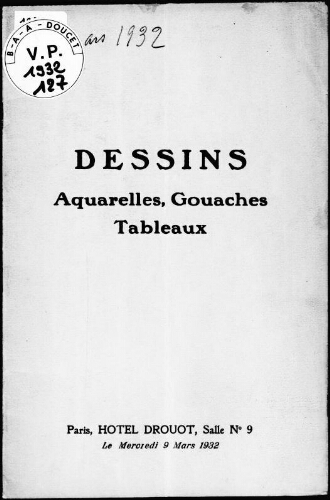 Dessins, aquarelles, gouaches, tableaux : [vente du 9 mars 1932]