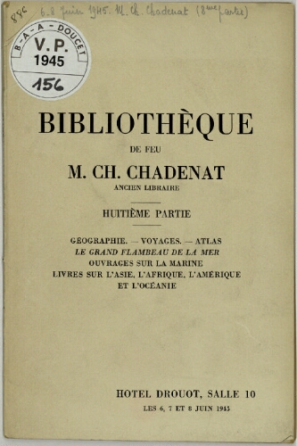 Bibliothèque de feu M. Ch. Chadenat [...]. 8ème partie : [vente du 6 au 8 juin 1945]