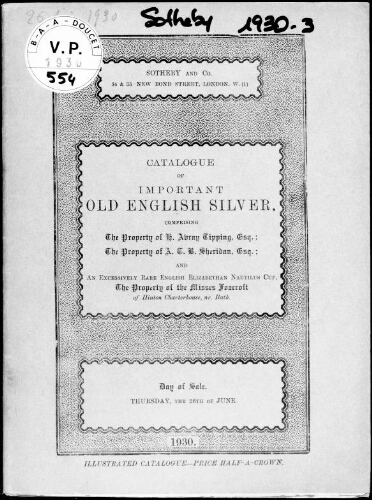 Important old English silver, comprising the property of H. Avray Tipping, Esquire, the property of A. T. B. Sheridan, Esquire [...] : [vente du 26 juin 1930]