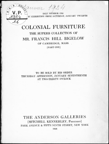 Colonial furniture, the superb collection of Mr. Francis Hill Bigelow, of Cambridge, Mass. (part one) : [vente du 17 janvier 1924]