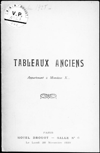 Tableaux anciens appartenant à Monsieur X... : [vente du 26 novembre 1928]