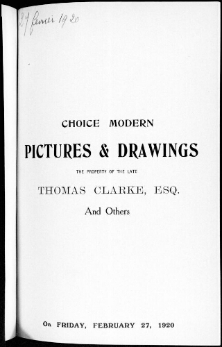 Catalogue of choice modern pictures and water colour drawings the property of Thomas Clarke [...] : [vente du 27 février 1920]