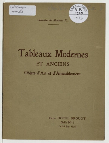 Tableaux modernes et anciens, objets d'art et d'ameublement : [vente du 26 juin 1929]