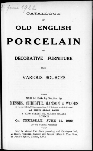 Catalogue of old English porcelain and decorative furniture from various sources : [vente du 15 juin 1922]