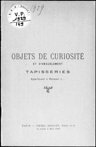 Objets de curiosité et d'ameublement, tapisseries, appartenant à Monsieur L... : [vente du 4 mars 1929]