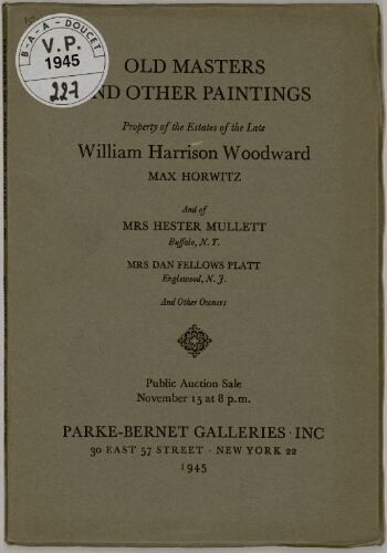 Property of the estates of the late William Harrison Woodward, Max Horwitz [...] ; Old masters and other paintings : [vente du 15 novembre 1945]