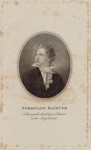 Ferdinand Raimund, schauspieler des k. k. priv. Theaters in der Leopoldstadt