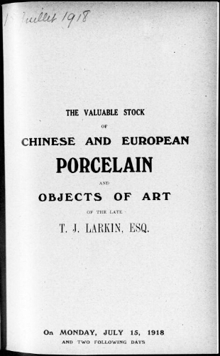 Catalogue of the valuable stock of Chinese and European porcelain, Persian faience and objects of art […] : [vente du 15 juillet 1918]