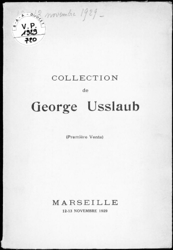 Collection de George Usslaub (première vente) : [vente des 12 et 13 novembre 1929]