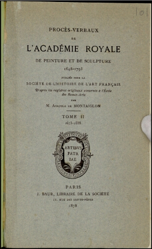 Procès-verbaux de l'Académie Royale de peinture et de sculpture. Tome 2 : 1673-1688