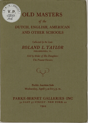 Old masters of the Dutch, English, American and other schools collected by the late Roland L. Taylor [...] : [vente du 5 avril 1944]
