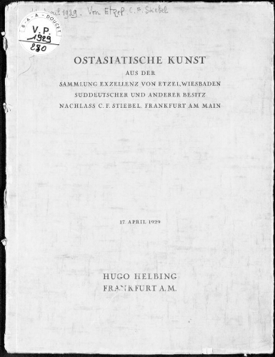 Ostasiatische Kunst aus der Sammlung Exzellenz von Etzel, Wiesbaden, suddeutscher und anderer Besitz [...] : [vente du 17 avril 1929]