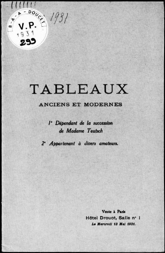 Tableaux anciens et modernes, 1° Dépendant de la succession de Madame Teutsch, 2° Appartenant à divers amateurs : [vente du 13 mai 1931]