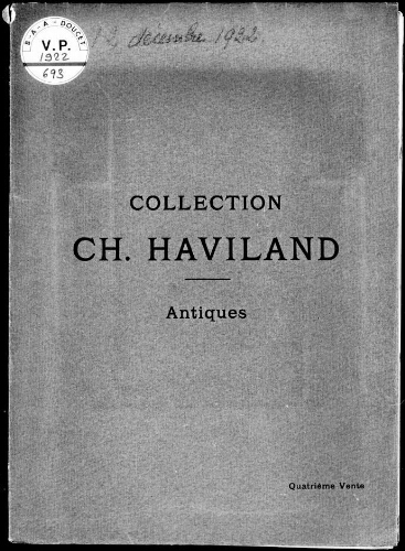 Collection Ch. Haviland. Antiques (quatrième vente) : [vente des 11 et 12 décembre 1922]