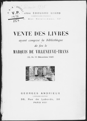 Vente des livres ayant composé la bibliothèque de feu le marquis de Villeneuve-Trans [...] : [vente du 13 au 15 décembre 1926]