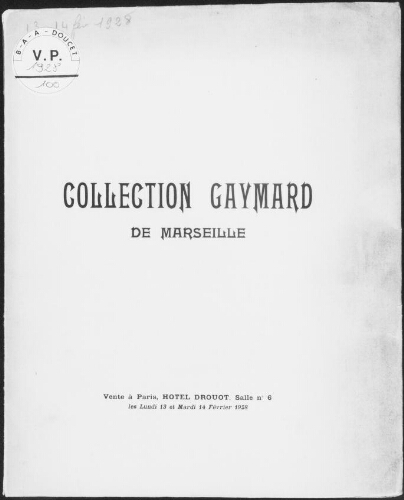 Collection Gaymard, de Marseille : [vente des 13 et 14 février 1928]