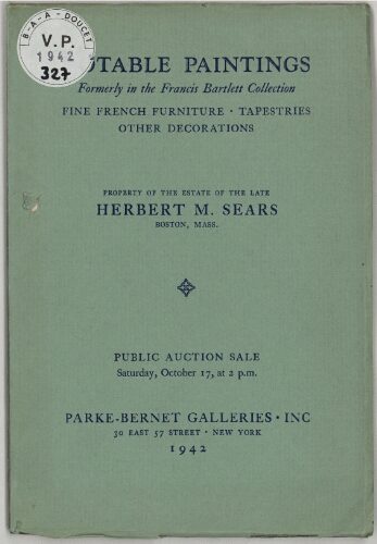 Property of the estate of the late Herbert M. Sears, Boston, Mass ; Notable paintings, formerly in the Francis Bartlett Collection [...] : [vente du 17 octobre 1942]
