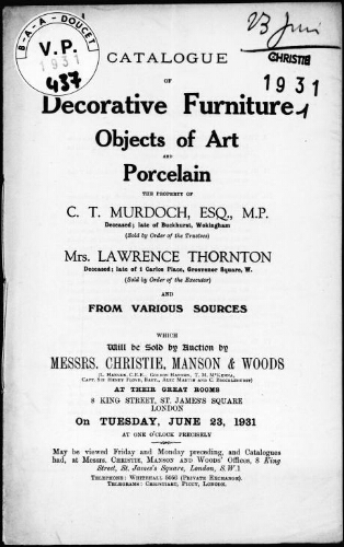 Catalogue of decorative furniture, objects of art and porcelain, the property of C.T. Murdoch, Esquire […] : [vente du 23 juin 1931]