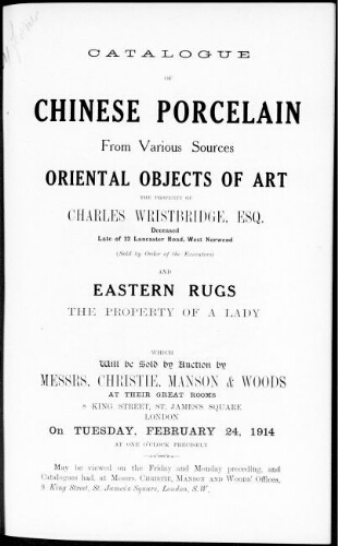 Catalogue of Chinese porcelain from various sources, oriental objects of art, the property of Charles Wristbridge [...] : [vente du 24 février 1914]