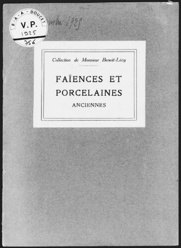 Collection de Monsieur Benoit-Lévy. Faïences et porcelaines anciennes : [vente du 19 novembre 1925]