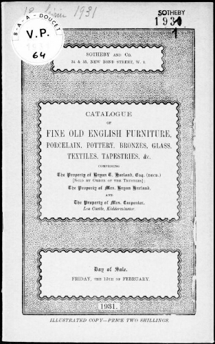 Fine old english furniture [...] comprising the property of Bryan T. Harland, Esquire [...], the property of Mrs. Bryan Harland [...] : [vente du 13 février 1931]