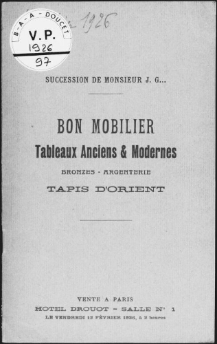 Succession de Monsieur J. G. Bon mobilier, tableaux anciens et modernes, bronzes, argenterie, tapis d'Orient : [vente du 12 février 1926]